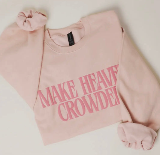 Make Heaven Crowded Puff Letter Sweatshirt